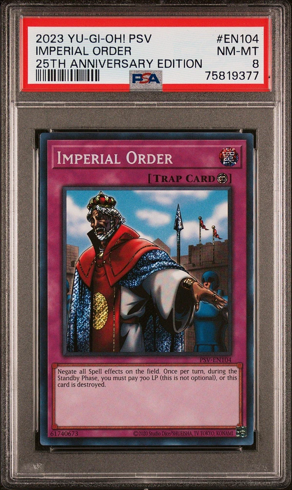 2023 Yu-gi-oh! Pharaoh's Servant 25th Anniversary Edition En104 Imperial Order PSA 8