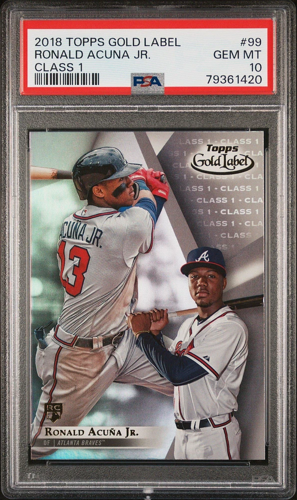 2018 Topps Gold Label 99 Ronald Acuna Jr. Class 1 PSA 10
