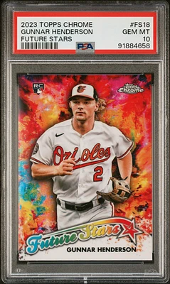 2023 Topps Chrome Future Stars Fs18 Gunnar Henderson PSA 10