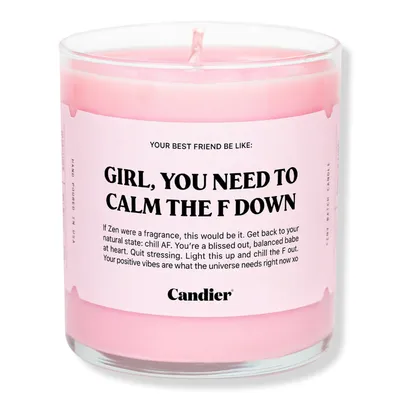 Candier Girl, You Need To Calm The F Down Candle