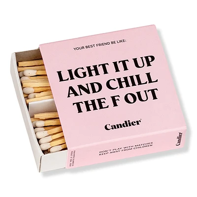 Candier Light It Up and Chill The F' Out Matches