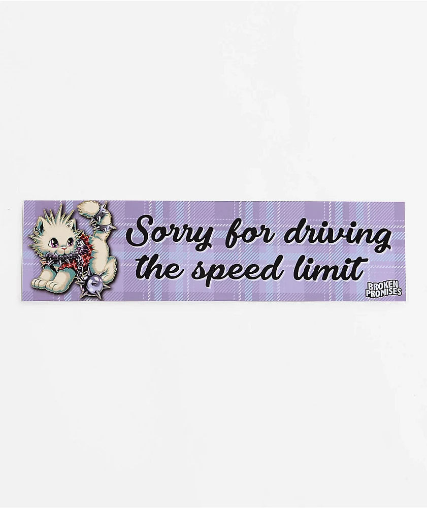Broken Promises Speed Limit Bumper Sticker
