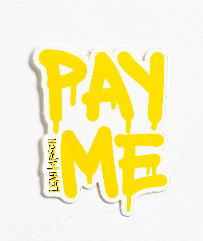 Leah Kirsch Pay Me Sticker