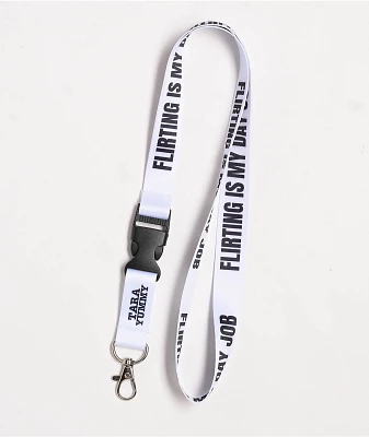 Tara Yummy Flirting Is My Day Job White Lanyard