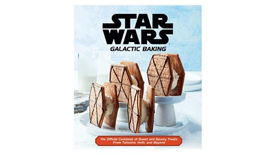 Star Wars- Galactic Baking- The Official Cookbook of Sweet and Savory Treats From Tatooine, Hoth, and Beyond by Insight Editions