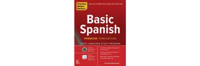 Practice Makes Perfect- Basic Spanish, Premium Third Edition by Dorothy Richmond