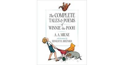 The Complete Tales and Poems of Winnie-the-Pooh by A. A. Milne