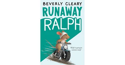 Runaway Ralph (Ralph Mouse Series #2) by Beverly Cleary
