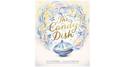 The Candy Dish: A Children's Book by New York Times Best-Selling Author Kobi Yamada
