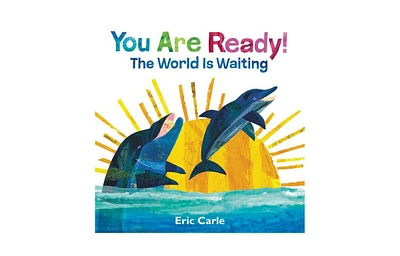 You are Ready! The World is Waiting by Eric Carle