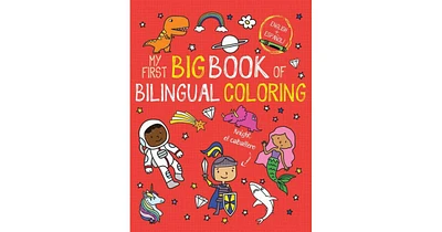 My First Big Book of Bilingual Coloring- Spanish by Little Bee Books