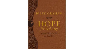 Hope for Each Day Large Deluxe- Words of Wisdom and Faith by Billy Graham