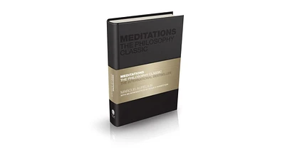 Meditations- The Philosophy Classic by Marcus Aurelius