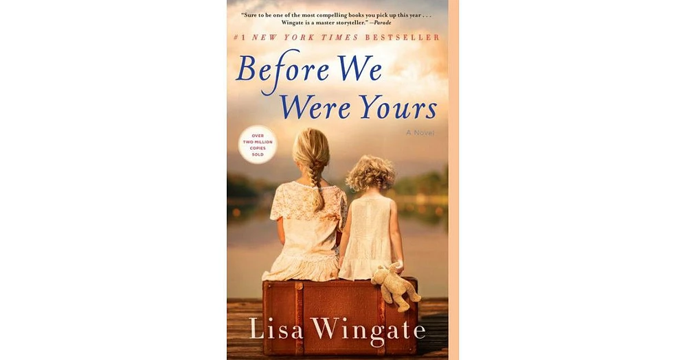 Before We Were Yours- A Novel by Lisa Wingate