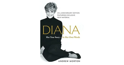 Diana- Her True Story- in Her Own Words by Andrew Morton