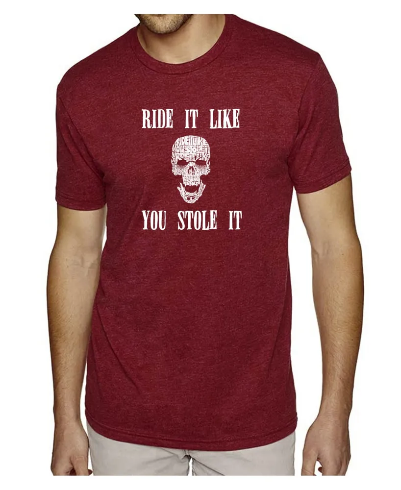 La Pop Art Men's Premium Word T-Shirt - Ride It Like You Stole