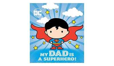 My Dad Is a Superhero! (Dc Superman) by Dennis R. Shealy
