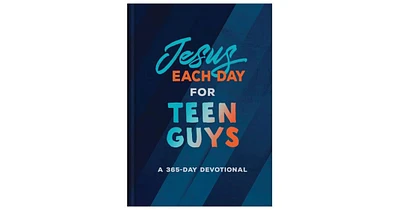 Jesus Each Day for Teen Guys: A 365-Day Devotional by Barbour Publishing