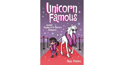 Unicorn Famous- Another Phoebe and Her Unicorn Adventure by Dana Simpson