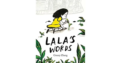 Lala's Words- A Story of Planting Kindness by Gracey Zhang