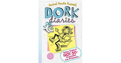 Tales from a Not-So-Graceful Ice Princess Dork Diaries Series 4 by Rachel Renee Russell