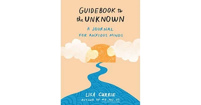 Guidebook to the Unknown- A Journal for Anxious Minds by Lisa Currie