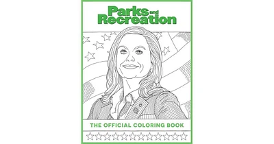 Parks and Recreation- The Official Coloring Book- (Coloring Books for Adults, Official Parks and Rec Merchandise) by Insight Editions
