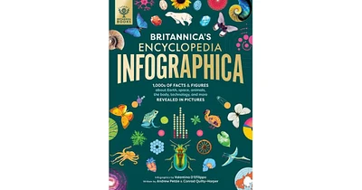 Britannica's Encyclopedia Infographica- 1,000s of Facts & Figures- About Earth, Space, Animals, the Body, Technology & More-Revealed in Pictures by Va