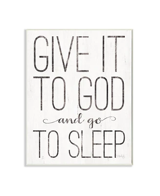 Stupell Industries Give It to God and Go to Sleep Black and White Wood Look Sign, 10" L x 15" H