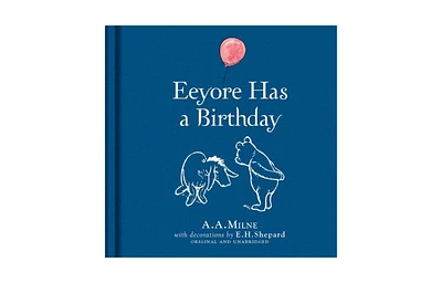 Winnie-the-Pooh- Eeyore has a Birthday by A. A. Milne