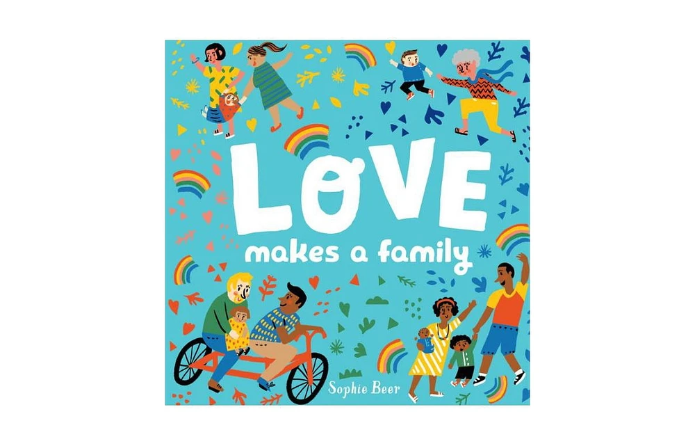 Love Makes a Family by Sophie Beer