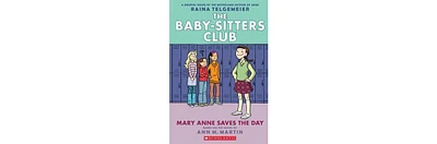 Mary Anne Saves the Day: A Graphic Novel (The Baby-sitters Club #3) by Ann M. Martin