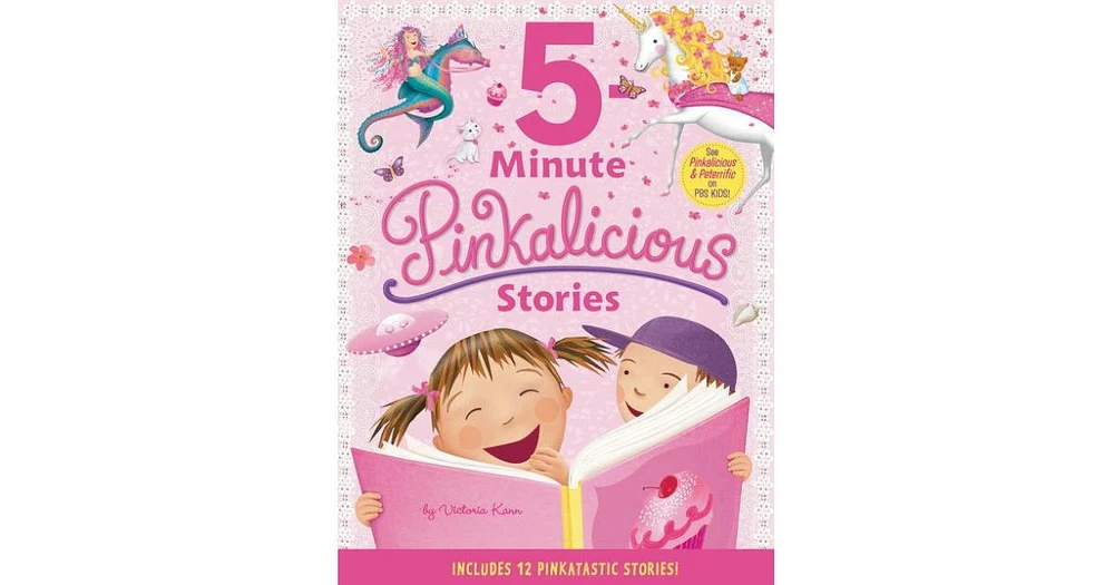 Pinkalicious- 5-Minute Pinkalicious Stories- Includes 12 Pinkatastic Stories by Victoria Kann