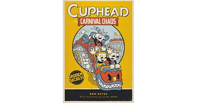 Cuphead in Carnival Chaos- A Cuphead Novel by Ron Bates