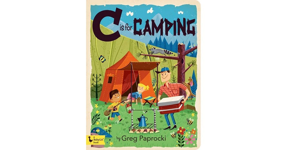 C Is for Camping by Greg Paprocki