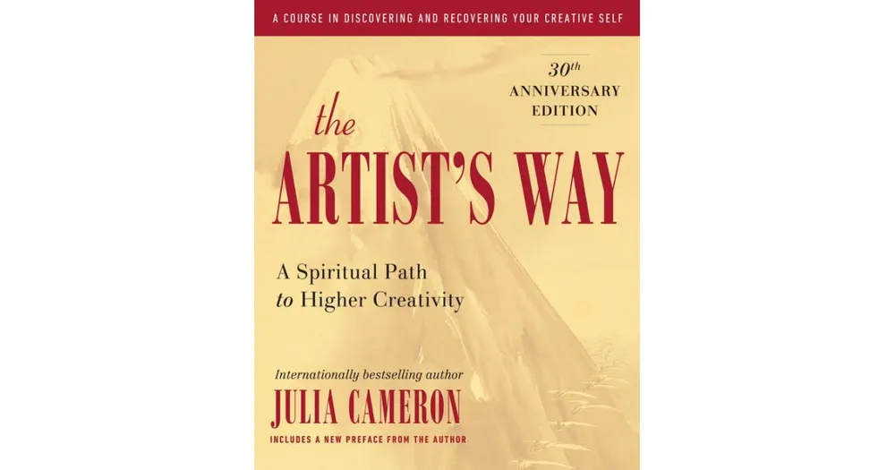 The Artist's Way- 30th Anniversary Edition by Julia Cameron