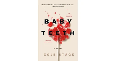 Baby Teeth- A Novel by Zoje Stage