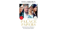 The Palace Papers- Inside The House of Windsor--The Truth and The Turmoil by Tina Brown