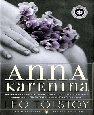 Anna Karenina (Pevear/Volokhonsky Translation) by Leo Tolstoy