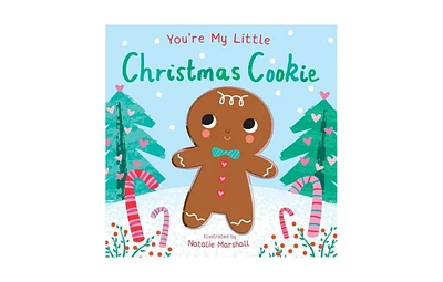 You're My Little Christmas Cookie by Nicola Edwards