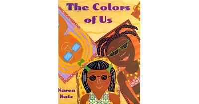 The Colors of Us by Karen Katz