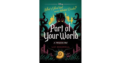 Part of Your World (Twisted Tale Series #5) by Liz Braswell