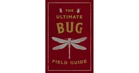 The Ultimate Bug Field Guide- The Entomologist's Handbook Bugs, Observations, Science, Nature, Field Guide by Julius Csotonyi Illustrator