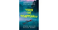 When She Disappeared by Steph Mullin