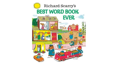 Richard Scarry's Best Word Book Ever by Richard Scarry