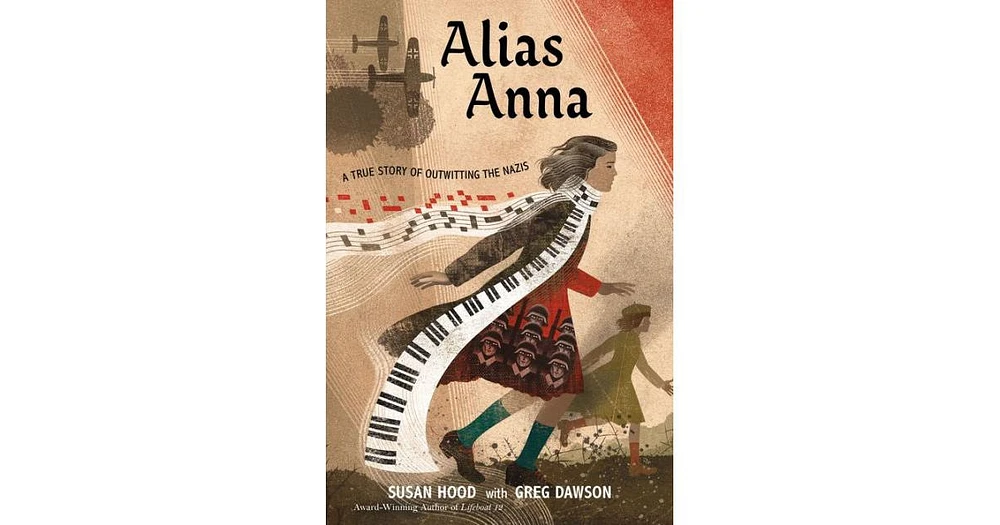 Alias Anna- A True Story of Outwitting the Nazis by Susan Hood