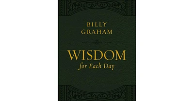 Wisdom for Each Day (Large Text Leathersoft) by Billy Graham
