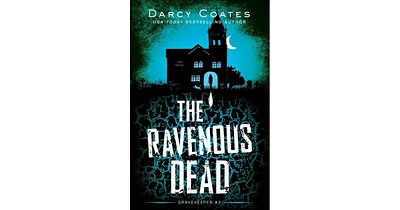 The Ravenous Dead by Darcy Coates