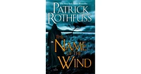 The Name of the Wind (Kingkiller Chronicle Series #1) by Patrick Rothfuss