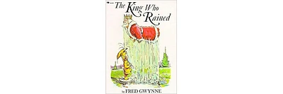 The King Who Rained by Fred Gwynne